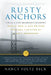 Rusty Anchors by Nancy Foltz Beck