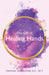 The Gift of Healing Hands: A Guide by Marina Mangano D. C. Ryt