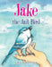 Jake the Jail Bird by Emily Bowles