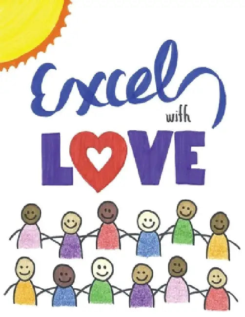 Excel with Love by Rose Grein