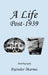 A Life Post-1939 Autobiography by Rajinder Sharma
