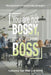 You Are Not Bossy, You Are Your Own Boss: Management and Leadership Strategies by Catherine Tuitt Mbe Llb Hons