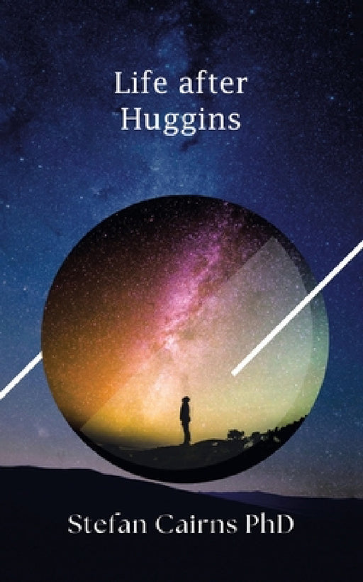 Life after Huggins by Stefan Cairns