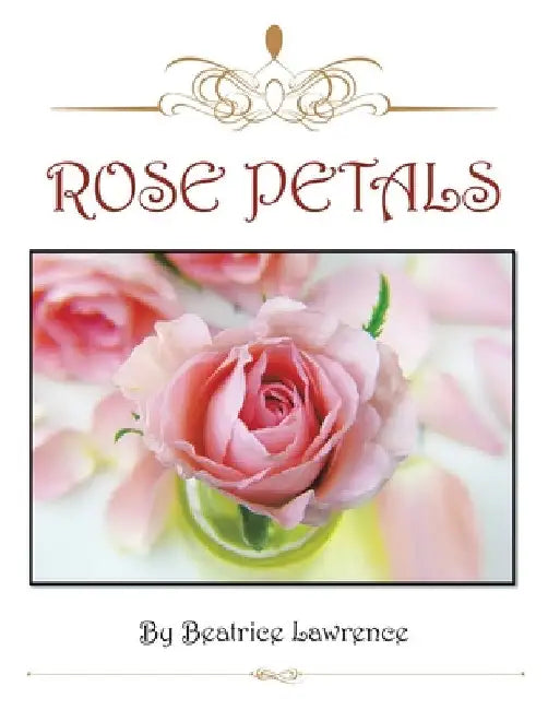 Rose Petals by Beatrice Lawrence