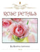Rose Petals by Beatrice Lawrence