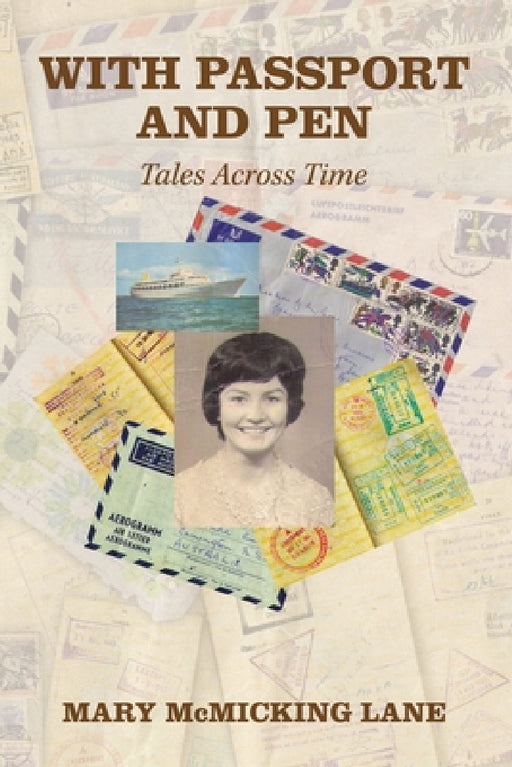 With Passport and Pen: Tales Across Time by Mary McMicking Lane