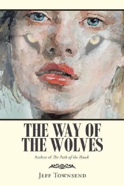The Way of the Wolves by Jeff Townsend