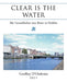 Clear Is the Water: My Grandfather Was Born in Dublin by Geoffrey D'Ombrain