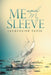 Me and My Sleeve by Jacqueline Yanik