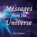 Messages from the Universe by Skye Summers