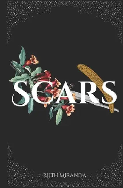 Scars by Ruth Miranda