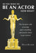 You want to be an Actor, now what!: The business side of acting by Devin Rumer