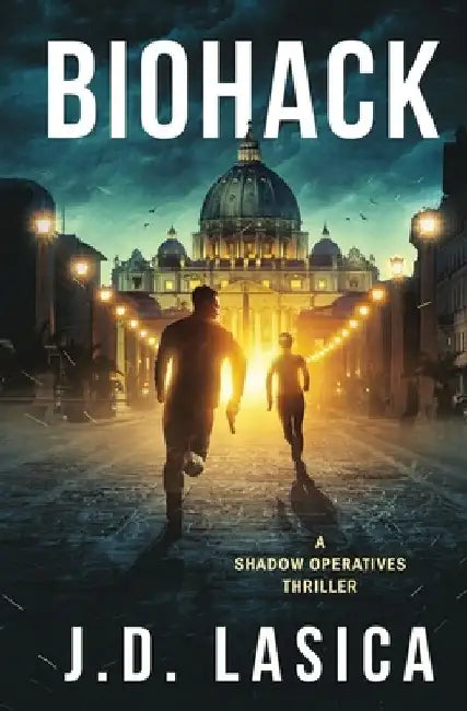 Biohack: A high-tech sci-fi thriller by J. D. Lasica