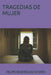 Tragedias de Mujer by Rodríguez Morín, Felipe