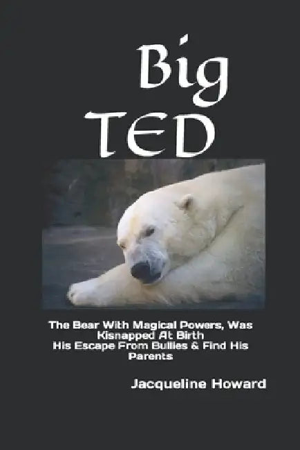Big Ted by Jacqueline Howard