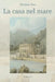 La casa nel mare by Biso, Martina