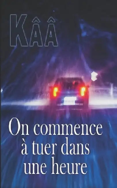 On commence à tuer dans une heure by Kââ