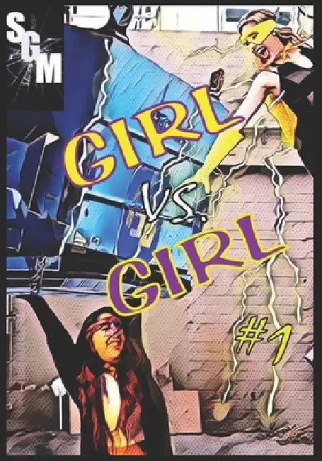 Girl Vs. Girl: Issue #1 by Jon Paul Jones