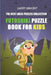 Futoshiki Puzzle Book For Kids: The Best Logic Puzzles Collection by Garry Mahony