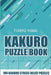 Kakuro Puzzle Book: 100 Kakuro Stress Relief Puzzles by Fumiko Kawai