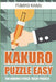 Kakuro Puzzle Easy: 100 Kakuro Stress Relief Puzzles by Fumiko Kawai