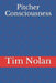 Pitcher Consciousness by Tim Nolan