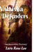 Valaisha Defenders: An Incredible Fantasy by Lara Rose Lee