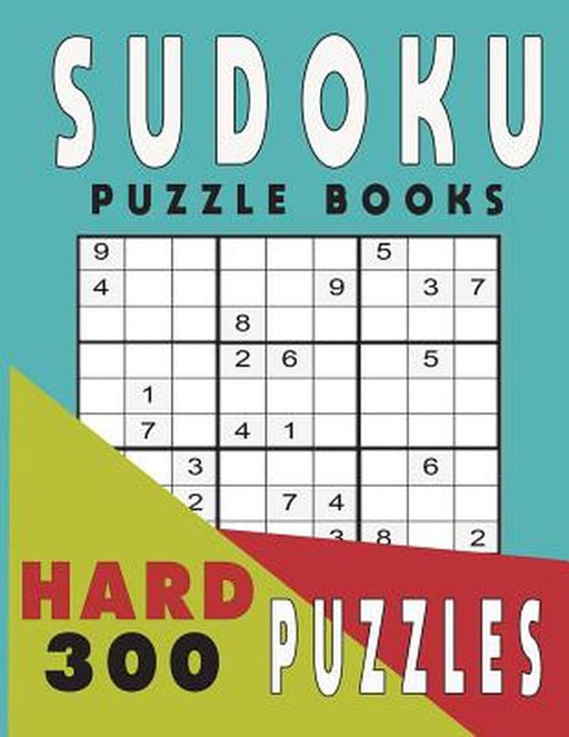 Sudoku Puzzle Books Hard 300 Puzzles by Tey, Jissie