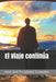 El Viaje continúa by Fernández Granados, Juan José