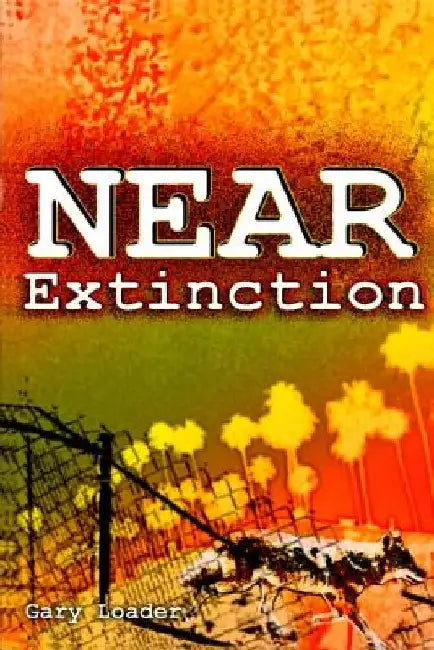 Near Extinction by Gary Loader