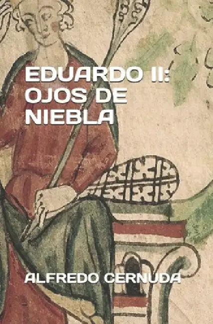 Eduardo II: Ojos de Niebla by Alfredo Cernuda