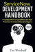 ServiceNow Development Handbook - Second Edition: A compendium of pro-tips, guidelines, and best practices for ServiceNow developers by Tim Woodruff