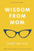 Wisdom from Mom: Advice for Living by Jenny Bristol