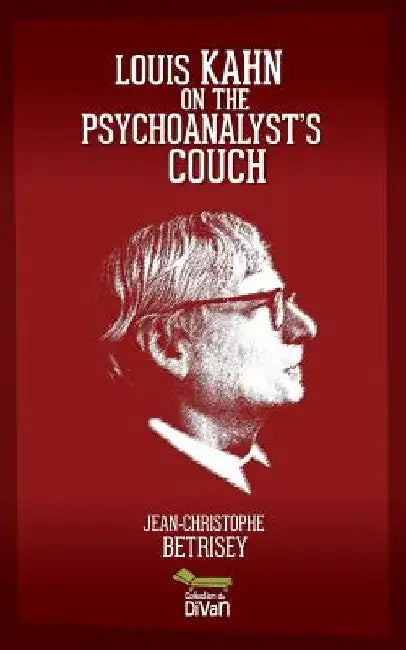 Louis Kahn on the psychoanalyst's couch by Jean-Christophe Betrisey