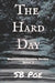 The Hard Day: Marionette Zombie Series Book 3 by S. B. Poe