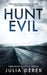 Hunt Evil: A psychological thriller that will hook you till the last page by Julia Derek