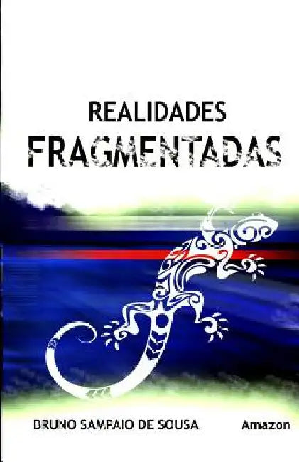 Realidades Fragmentadas by Sousa, Bruno