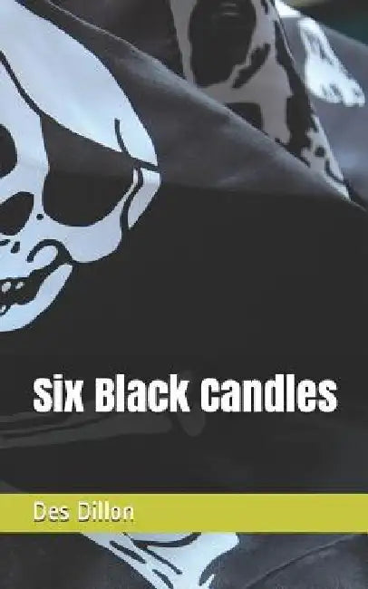 Six Black Candles by Des Dillon