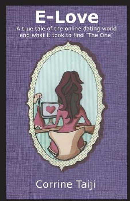 E-Love: A True Tale of the Online Dating World and What It Took to Find the One by Mandy Ceyhun