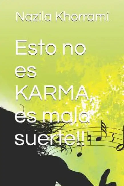 Esto no es KARMA, es mala suerte!! by Nazila Khorrami