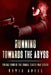 Running Towards the Abyss: The Zombie Terror War Series- Volume Four by David Spell