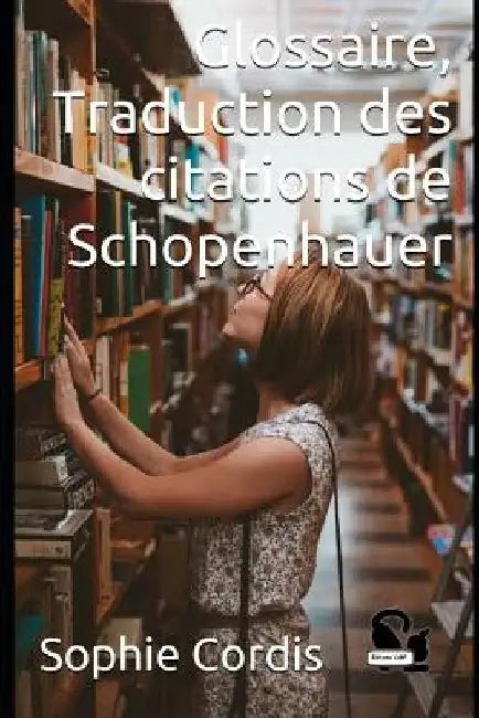 Glossaire, Traduction des citations de Schopenhauer by Cdbf, Éditions