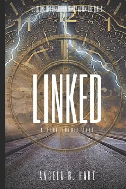 Linked: A Time Travel Tale by Angela R. Hart