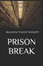 Prison Break by Brandon Bennett