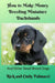 How to Make Money Breeding Miniature Dachshunds: and Other Small Breed Dogs by Cindy Davis, Rick and Cindy Palmacci