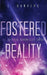 Fostered Reality: A Space Fantasy Adventure by L. Danvers