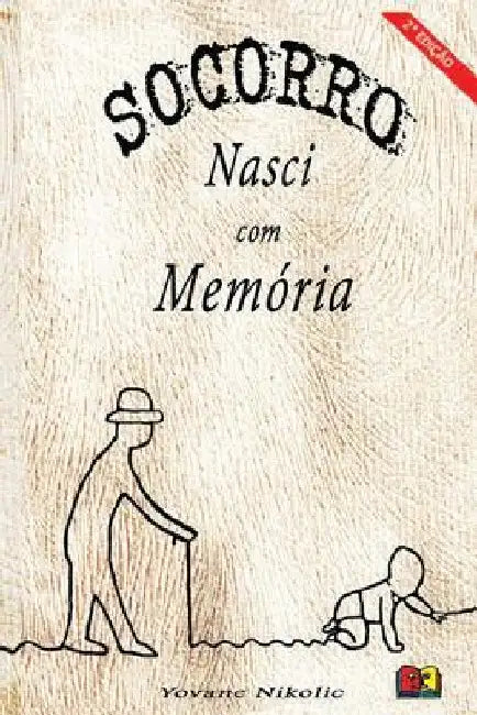 Socorro! Nasci Com Mem by Nikolic, Yovane Silva