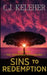 Sins to Redemption by C. J. Keleher
