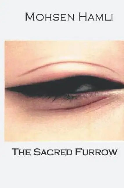 The Sacred Furrow by Mohsen Hamli