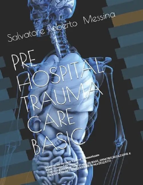 PhTraumaCare: Pre Hospital Trauma Care Basic by Gula, Riccardo